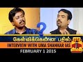 Kelvikkenna Bathil : Exclusive Interview with Umashankar IAS (01/02/2015)
