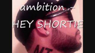 ambiTion - HEY SHORTIE