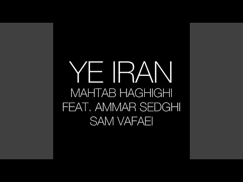 YE IRAN (feat. Ammar Sedghi & Sam Vafaei)