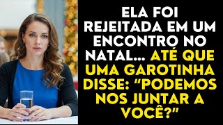 Ela foi rejeitada em um encontro às cegas no Natal… até que uma garotinha disse...