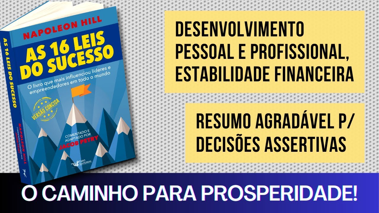 As 16 leis do Sucesso - Resumo - Napoleon Hill - Jacob Petry