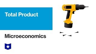 Total Product | Microeconomics