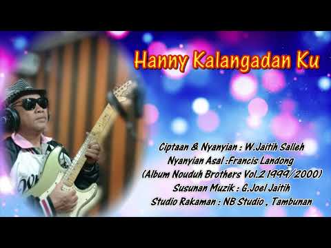Hanny Kalangadan Ku - William Jaitih Salleh