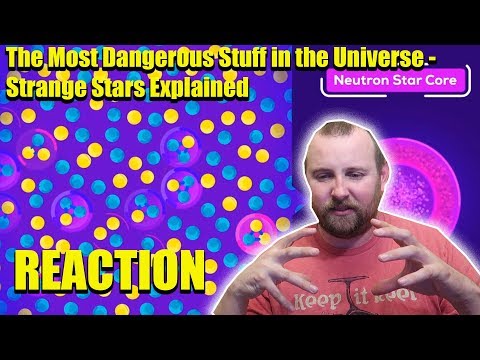 The Most Dangerous Stuff in the Universe - Strange Stars Explained REACTION
