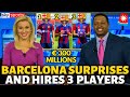 🚨URGENT! BARCELONA SURPRISES AND HIRES 3 PLAYERS AT ONCE! THAT WAS AMAZING! BARCELONA NEWS TODAY!