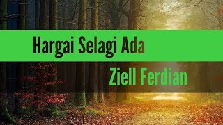 Download lagu Hargai Selagi Ada-Ziell Ferdian (Liriks) #suwandisenlirik #suwandisen #suwandi mp3 Download lagu Hargai Selagi Ada-Ziell Ferdian (Liriks) #suwandisenlirik #suwandisen #suwandi mp3