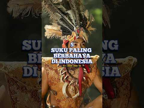 5 Suku Paling Berbahaya di Indonesia | CekFakta