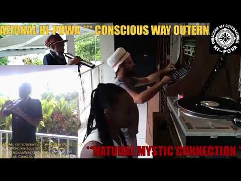 Conscious Way Outernational Hi Powa - Natural Mystic Connection#1
