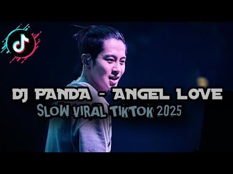 DJ PANDA - ANGEL LOVE VIRAL TIKTOK TERBARU 2025 YANG KALIAN CARI!!!