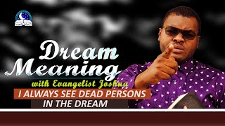 I Always See Dead Person - Your Biblical Dream Meaning