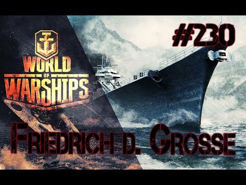 (Friedrich der Große) - Ach Friedrich... / #230 / Lets Play World of Warships
