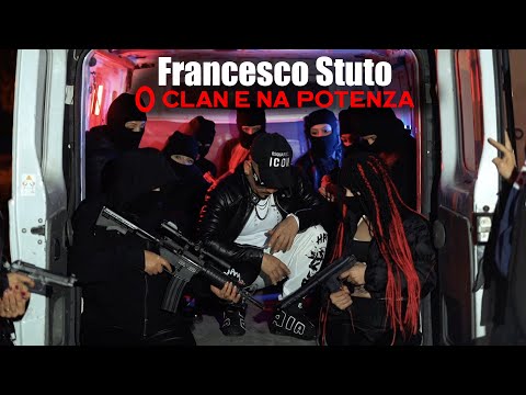Francesco Stuto - O clan e na potenza (Contro i maranza)