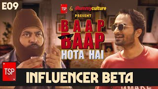 TSP’s Baap Baap Hota Hai | E09 Influencer Beta ft. Abhinav Anand, Anant Singh &#39;Bhatu&#39;