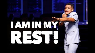 I AM IN MY REST!