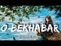 O Bekhabar [Slowed+Reverb] Lofi|Shreya Ghoshal |Music to Soul|#Reverb #lofi
