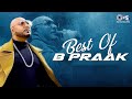Best Of B Praak Video Jukebox B Praak Hits Songs Latest Bollywood Songs Punjabi Songs