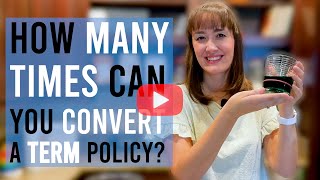 Can you convert Term Insurance more than once? | QUESTION OF THE WEEK