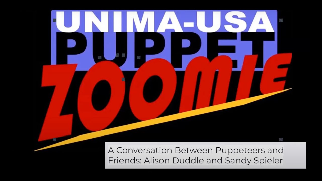 Puppet Zoomie Feb. 2025 -  Conversation Between Puppeteers & Friends Alison Duddle and Sandy Spieler
