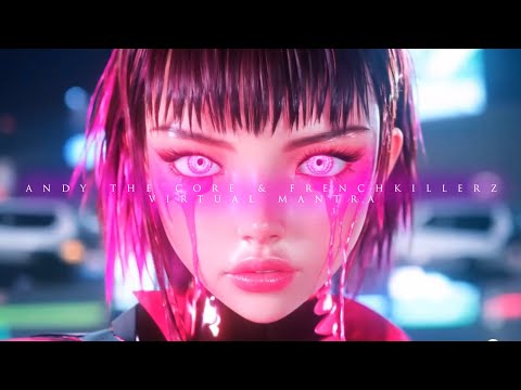 Andy The Core & Frenchkillerz - VIRTUAL MANTRA
