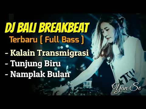 Kumpulan Dj Bali Breakbeat _ Transmigrasi, Tunjung Biru & Namplak Bulan | Terbaru Full Bass