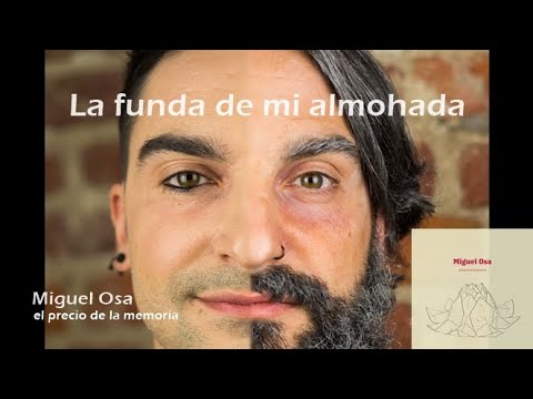 La funda de mi almohada – Miguel Osa (Videoclip oficial)