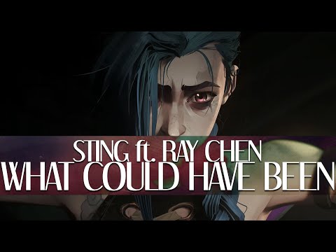 Sting - What Could Have Been ft. Ray Chen [Arcane Ep. 9 Ending Song] [Lyric Video]