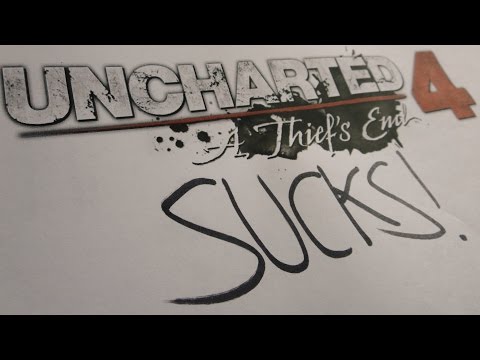 Uncharted 4 Sucks!