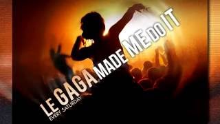 EVERY SATURDAY  LEGAGA made me do it  video promo