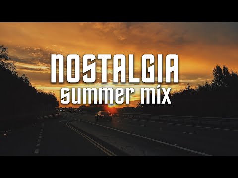 Nostalgia Summer Mix