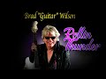 BRAD "GUITAR" WILSON ROLLIN' THUNDER LOVERS BEFORE SUNRISE ALBUM