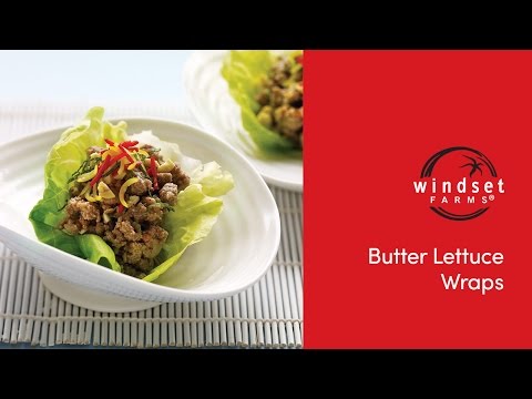 Windset Farms: Butter Lettuce Wraps