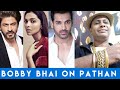 Discussion: Pathan Movie | Bobby Bhai The Matinee Idol