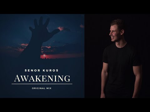 Senor Kuros - Awakening (Official Video)