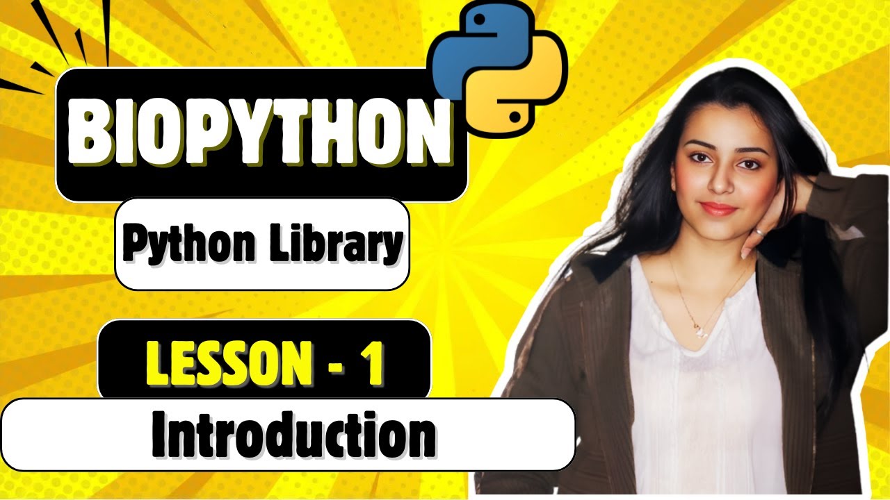 Biopython Lesson 1 | What is Bioinformatics? Why Python & Biopython?