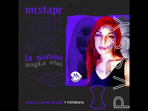PVSSY mixtape x la sudada jungla urbana
