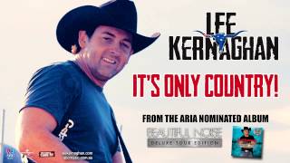 Lee Kernaghan - It's Only Country! (Official Audio)