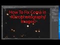 Fixing Coma Stars in Photoshop Astrophotography Tutorial