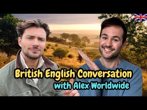 British English Conversation with @Alexworldwide0