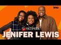 JENIFER LEWIS On Healing Fame And Self Worth I Did The Work IMO
