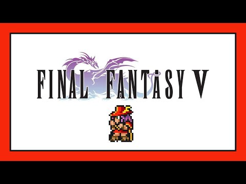 Final Fantasy V FF5 Solo Challenge #17 - Red Mage [Part 3]