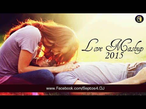 Love Mashup (2015) By DJ X & Visual Mosharef |  Bollywood Mashup