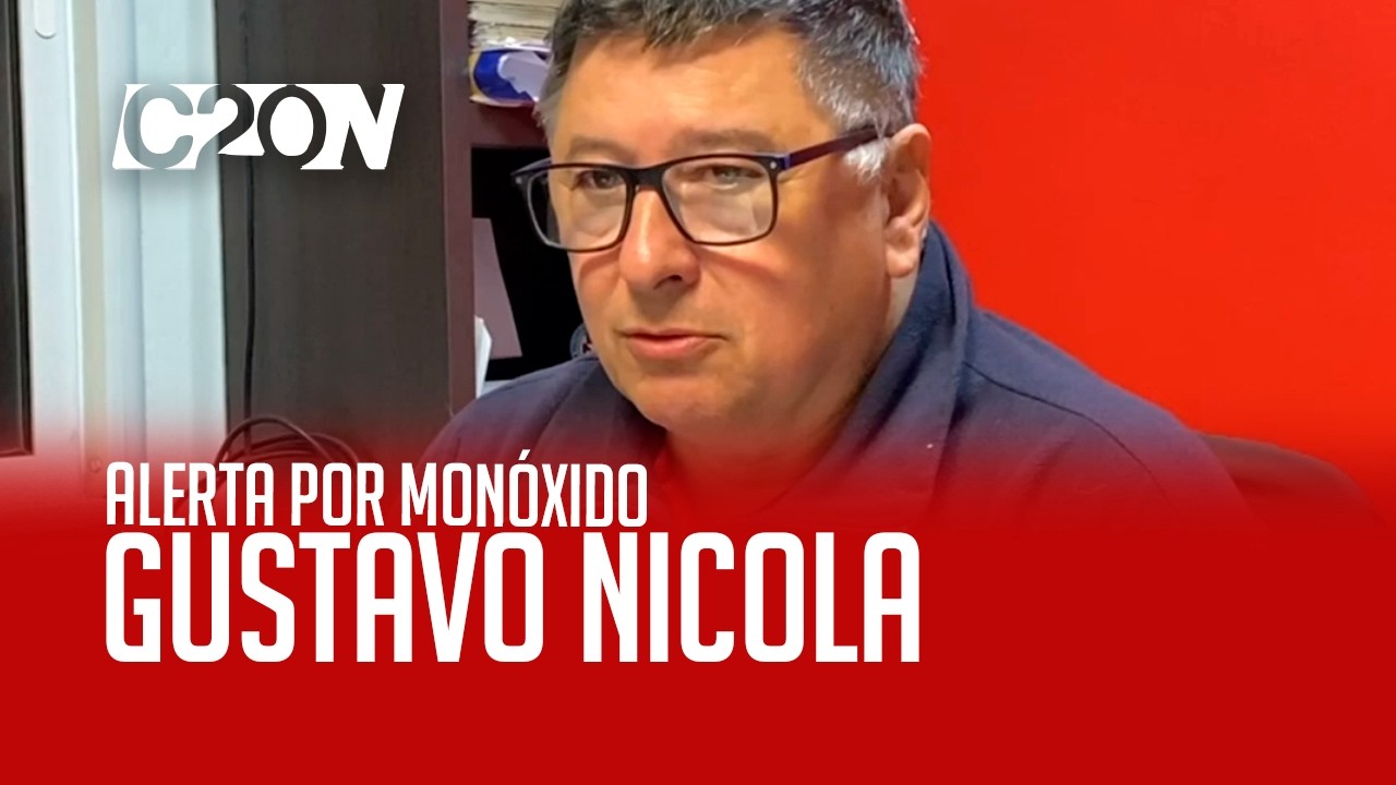 C20 Noticias | Alerta por monóxido - Gustavo Nicola