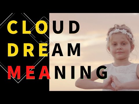 Dream Interpretation of Cloud Dreams: What Do Clouds in Dreams Mean?