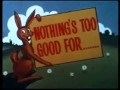 NOTHING S TOO GOOD FOR