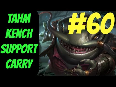 How to Carry as Tahm Kench #60 -- Only Support to Diamond Series -- League of Legends