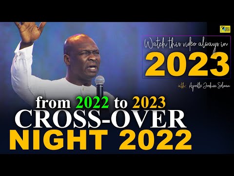 (A MUST-WATCH) 31st Cross Over Night Miracle Service 2022 into 2023 with Apostle Joshua Selman