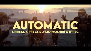 Sirreal x Prevail (Swollen Members) x Mo Moshiri (Sweatshop Union)- AUTOMATIC (Official Music Video)