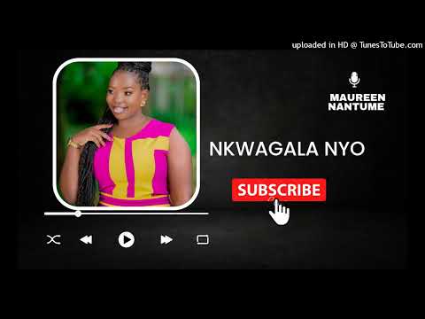 Nkwagala Nyo [Clean Audio] - Maureen Nantume