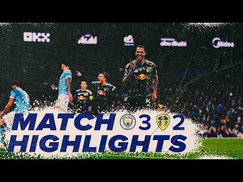 Manchester City 3-2 Leeds United | Premier League highlights