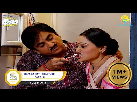Daya Ka Hath Fracture?! | FULL MOVIE | PART 2 | Taarak Mehta Ka Ooltah Chashmah - Ep 442 to 445